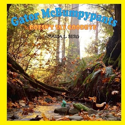 Gator Mcbumpypants Doesn't Say Goodbye-..