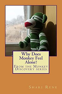 Why Does Monkey Feel Alone?-..