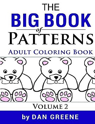 The Big Book Of Patterns Volume 2: Adult Coloring Book For Stress Relief: Amazing Pattern Coloring Pages-..