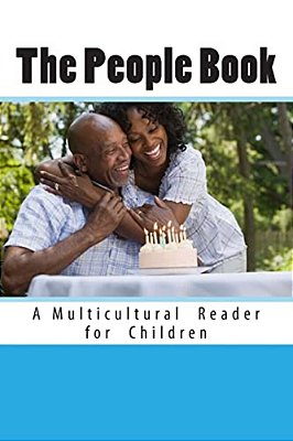 The People Book: A Multicultural Reader For Children-..