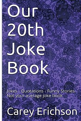 Our 20Th Joke Book: Jokes - Quotations - Funny Stories-..