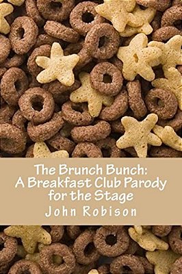 The Brunch Bunch: A Breakfast Club Parody For The Stage-..