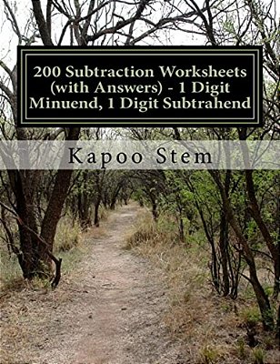 200 Subtraction Worksheets (With Answers) - 1 Digit Minuend, 1 Digit Subtrahend: Maths Practice Workbook-..