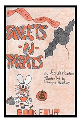 Sweets And Treats: The 4Th Book In The Peter Carrot Series, About Peter's First Halloween. -..