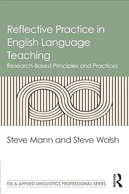 Reflective Practice In English Language Teaching: Research-Based Principles And Practices-..