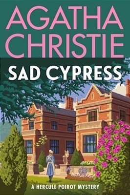 Sad Cypress: A Hercule Poirot Mystery: The Official Authorized Edition-..