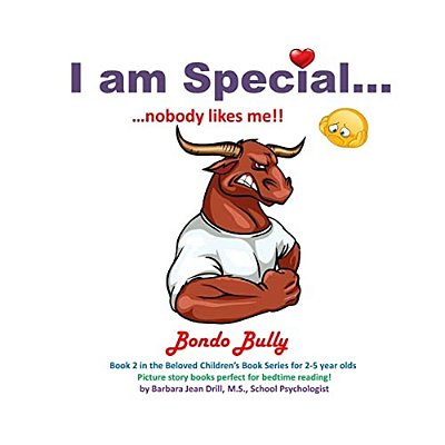 I Am Special....: Bondo Bully... I Have No Friends!-..