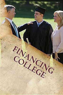 Financing College: Personality Traits And Strategies For Graduating College Debt Free-..