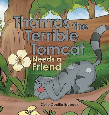 Thomas The Terrible Tomcat Needs A Friend-..