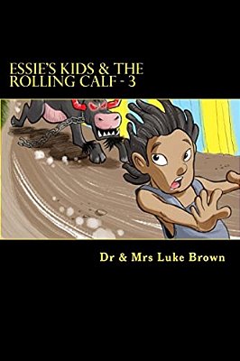 Essie's Kids & The Rolling Calf - 3: Island Style Story-..