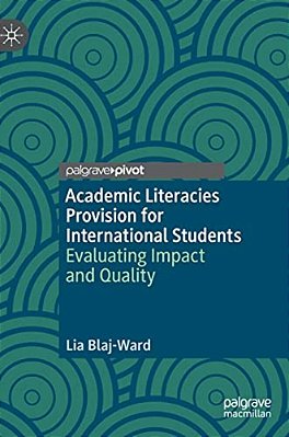 Academic Literacies Provision For International Students: Evaluating Impact And Quality-..