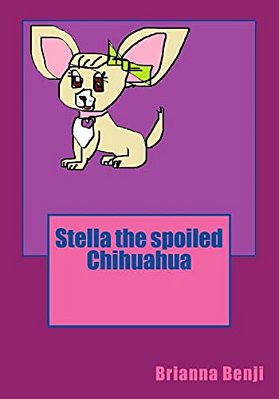 Stella The Spoiled Chihuahua-..