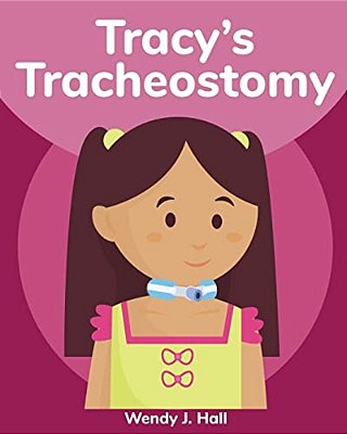 Tracy's Tracheostomy-..