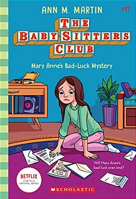 Mary Anne's Bad Luck Mystery (The Baby-Sitters Club #17): Volume 17-..