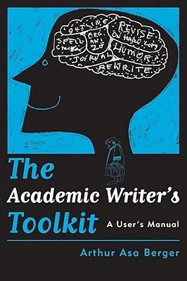 The Academic Writer's Toolkit: A User's Manual-..