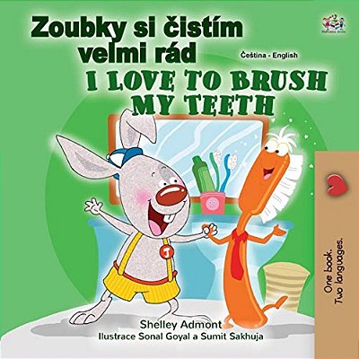 I Love To Brush My Teeth (Czech English Bilingual Book For Kids)-..