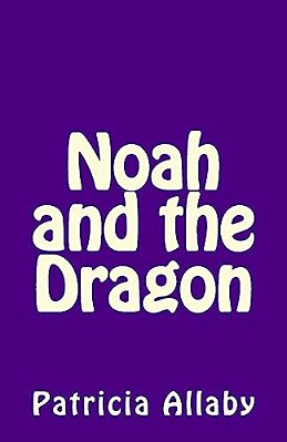 Noah And The Dragon-..