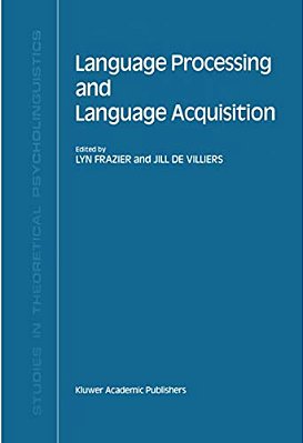 Language Processing And Language Acquisition-..