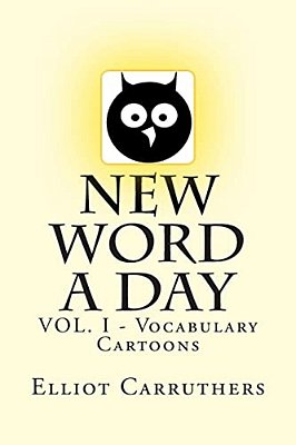 New Word A Day: VOL1 - Vocabulary Cartoons-..