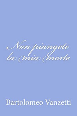 Non Piangete La Mia Morte-..