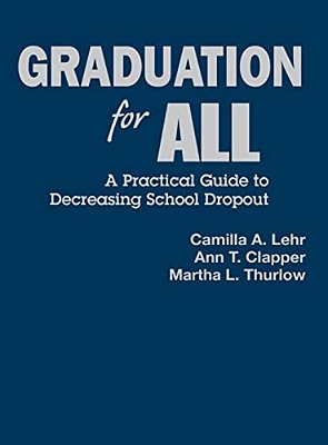 Graduation For All: A Practical Guide To Decreasing School Dropout-..