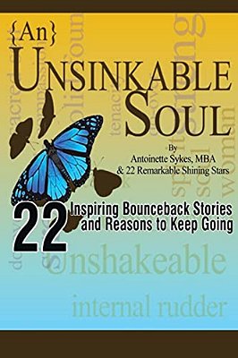 {An} Unsinkable Soul: Inspiring Bounceback Stories-..