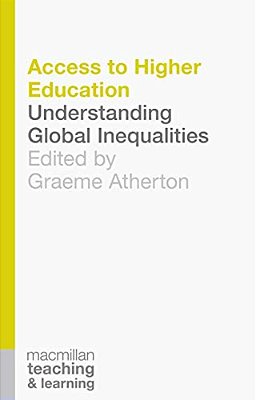 Access To Higher Education: Understanding Global Inequalities-..