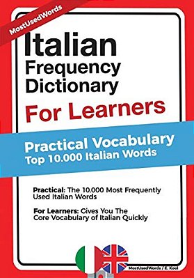 Italian Frequency Dictionary For Learners: Practical Vocabulary - Top 10.000 Italian Words-..