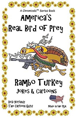 America's Real Bird Of Prey - Rambo Turkey: Jokes & Cartoons In Black And White-..
