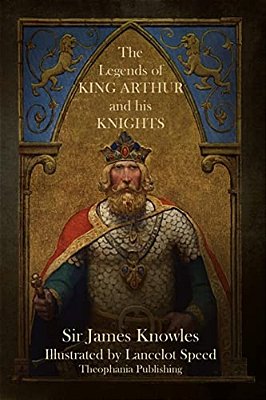 The Legends Of King Arthur And His Knights-..