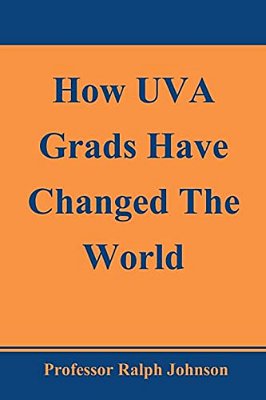 How Uva Grads Have Changed The World-..