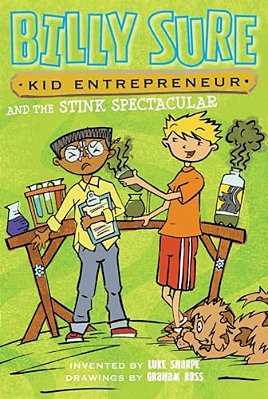 Billy Sure Kid Entrepreneur And The Stink Spectacular-..