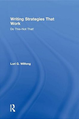 Writing Strategies That Work: Do This--not That!-..