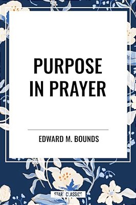 Purpose In Prayer-..