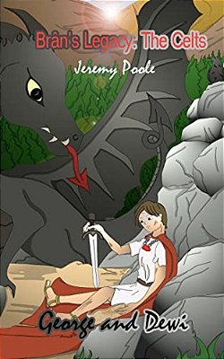 George And Dewi: Brân's Legacy: The Celts-..
