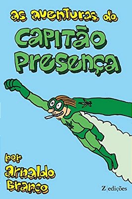 As Aventuras Do Capitao Presenca-..