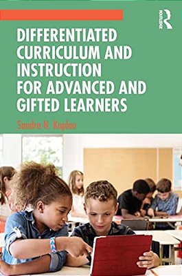 Differentiated Curriculum And Instruction For Advanced And Gifted Learners-..