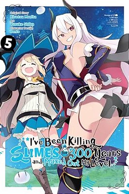 I'Ve Been Killing Slimes For 300 Years And Maxed Out My Level, Vol. 5 (Manga): Volume 5-..