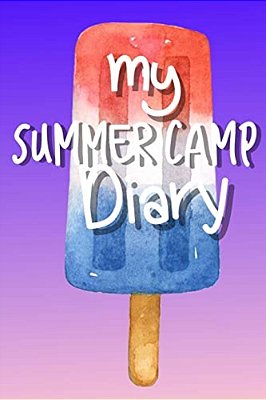 Summer Camp Diary: Fun Memory Keepsake Book-..