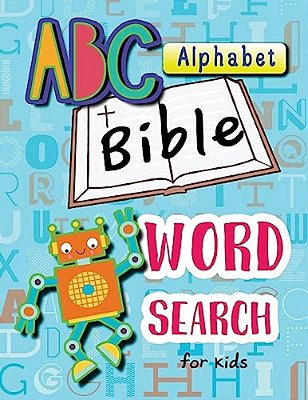 Abc Alphabet Bible Word Search For Kids: Word Search For Bible Study For Kids Ages 6-8-..