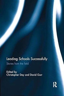 Leading Schools Successfully: Stories From The Field-..