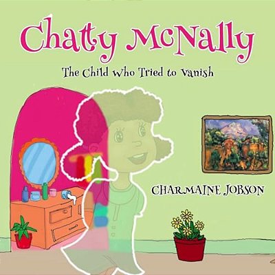 Chatty Mcnally: The Child Who Tried To Vanish-..