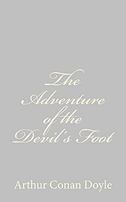 The Adventure Of The Devil's Foot-..