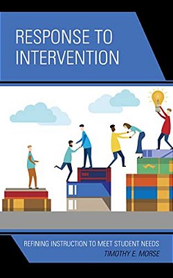 Response To Intervention: Refining Instruction To Meet Student Needs-..