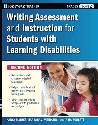 Writing Assessment And Instruction For Students With Learning Disabilities, Grades K-12-..