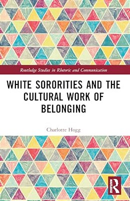 White Sororities And The Cultural Work Of Belonging-..