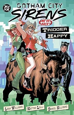 Gotham City Sirens: Trigger Happy-..