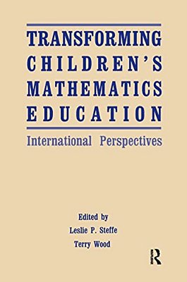 Transforming Children's Mathematics Education: International Perspectives-..