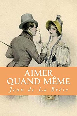 Aimer Quand Même-..