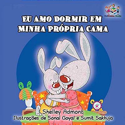 Eu Amo Dormir Em Minha Própria Cama: I Love To Sleep In My Own Bed - Portuguese Edition-..